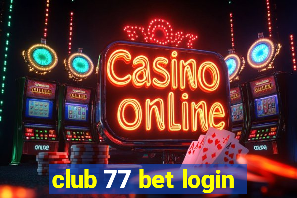 club 77 bet login